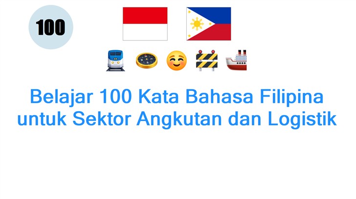 Belajar 100 Kata Bahasa Filipina untuk Sektor Angkutan dan Logistik